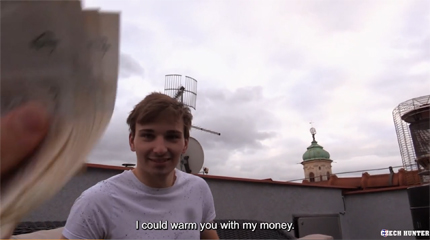 I could warm you with my money